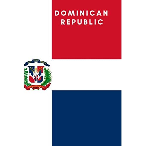 Dominican Republic: Country Flag A5 Notebook 6 x 9 in to write in with 120 pages White Paper Journal  Planner  Notepad Paperback March 27, 2019