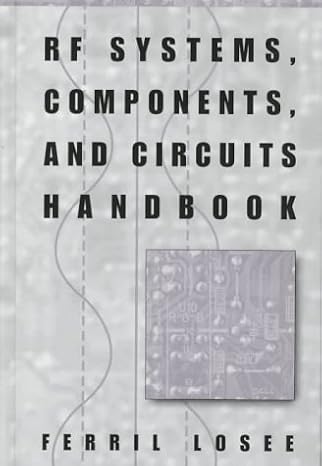 RF Systems, Components, and Circuits Handbook