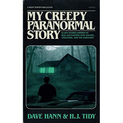 MY CREEPY PARANORMAL STORY: Scary Stories Inspired by Real Encounters with Ghosts, Creatures, and the Unknown Frightening Accounts Paperback March 1, 2021