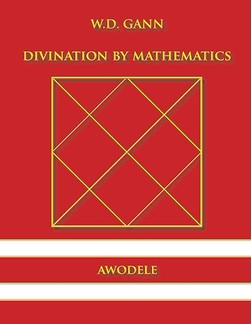 W.D. Gann: Divination By Mathematics
