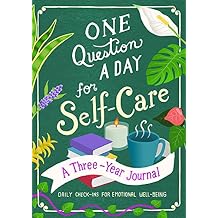 One Question a Day for Self-Care: A Three-Year Journal: Daily Check-Ins for Emotional Well-Being Flexibound January 4, 2022
