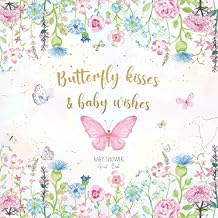 Butterfly Baby Shower Guest Book Butterfly Kisses & Baby Wishes: Sign in Guestbook Advice for Parents, Wishes + Gift Log, Keepsake, Space for Picture Paperback May 2, 2021