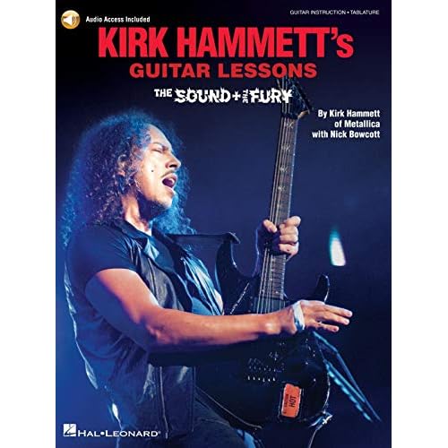 Kirk Hammetts Guitar Lessons: The Sound & the Fury Paperback January 1, 2020