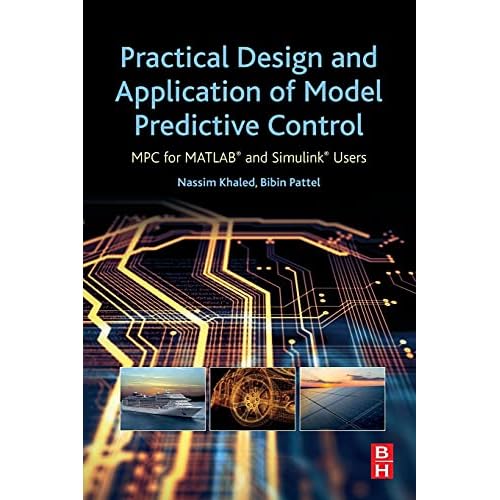 Practical Design and Application of Model Predictive Control: MPC for MATLAB and Simulink Users 1st Edition