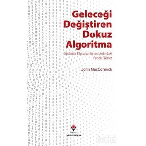 Nine Algorithms Changing the Future: Bright Ideas Behind Their Computers