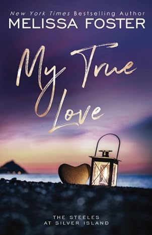 My True Love: Jules Steele (Special Edition) (The Steeles at Silver Island Special Editions)