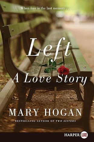 Left: A Moving Contemporary Love Story A NYC Wife Copes with Loss Through Fantasy and Hope