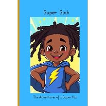 Super Siah: The Adventures of a Super Kid Paperback Large Print, March 28, 2025
