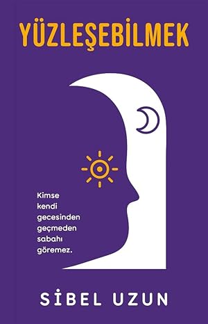 Yüzleşebilmek