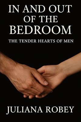 In and Out of the Bedroom: The Tender Hearts of Men Paperback June 21, 2025