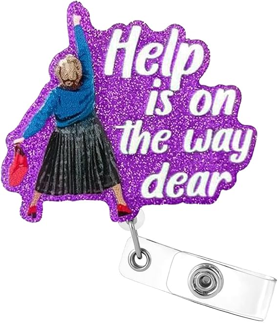 Help is On The Way Dear Badge Reel, Funny Retractable ID Acrylic Badge Holder with Alligator Clip for Nurse Medical Assistant Nursing Teacher Office Social Work (Purple)