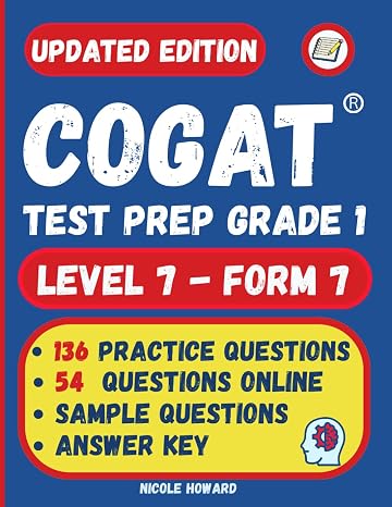 COGAT TEST PREP GRADE 1: Grade 1, Level 7, Form 7,One Full-Length Practice Test, 136 Practice Questions, Answer Key, Sample Questions for Each Test ... Online. (Gifted and Talented Test Prep)