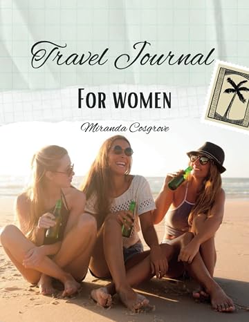 Travel Journal for Women: Record Your Memories with Words and Pictures
