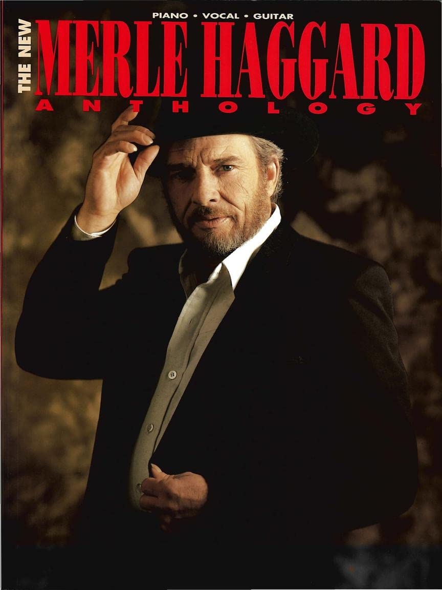 The New Merle Haggard Anthology | Piano Vocal Guitar Songbook | 54 Classic Country Songs for Piano Guitar and Vocals | Honky Tonk and Traditional Country Music Sheet Music Piano-Vocal-Guitar Series Paperback – January 1, 1991