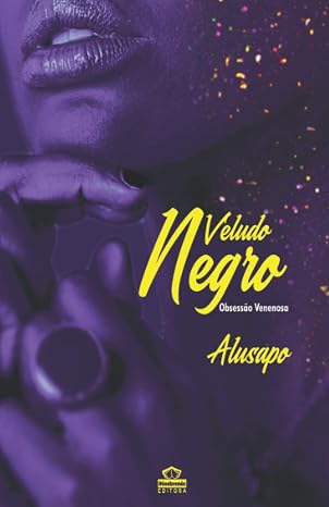 VELUDO NEGRO - OBSESSAO VENENOSA: obsessao venenosa (Portuguese Edition)