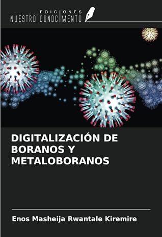 DIGITALIZACION DE BORANOS Y METALOBORANOS (Spanish Edition)