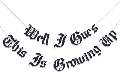Gothic Letter Well I Guess This Is Growing Up Banner - Punk Rock & Emo Birthday