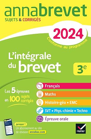 Annales du brevet Annabrevet 2024 L'integrale du Brevet 3e (tout-en-un): toutes les matieres des epreuves ecrites et l'epreuve orale