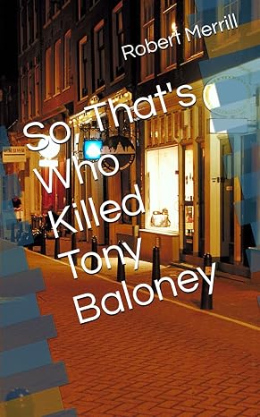 So, That's Who Killed Tony Baloney (Detective Steve Stall)