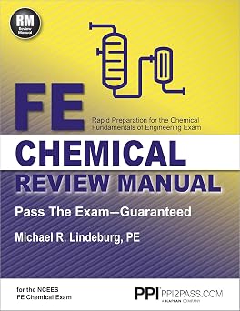 PPI FE Chemical Review Manual Comprehensive Review Guide for the NCEES FE Chemical Exam First Edition