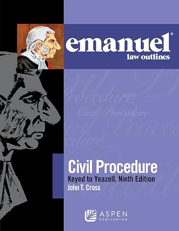 Civil Procedure, Keyed to Yeazell (Emanuel Law Outlines)