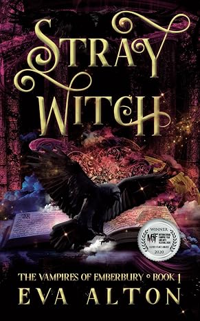 Stray Witch: A Paranormal Vampire Romance and Urban Fantasy Novel (The Vampires of Emberbury)