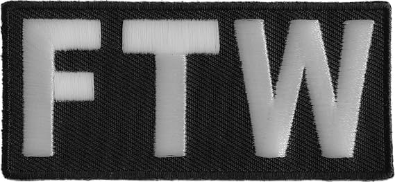 FTW Patch, Biker Saying Patches (P1491)