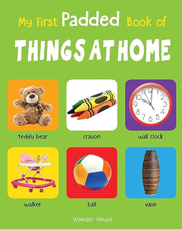 My First Padded Book of Things at Home: Early Learning Padded Board Books for Children