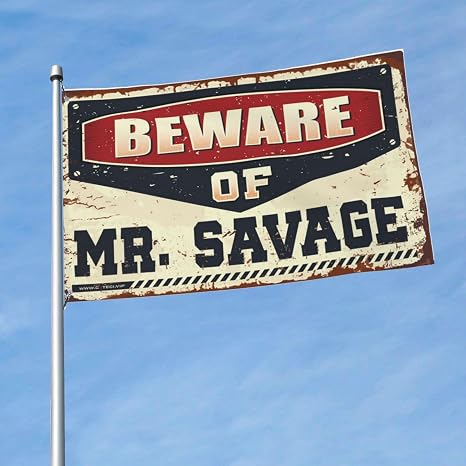 Stuff For Your Room Beware Of Mr. Savage Flag Vintage Decor Flags For The Boys(30X45CM)