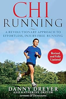 ChiRunning: A Revolutionary Approach to Effortless, Injury-Free Running (Chi)