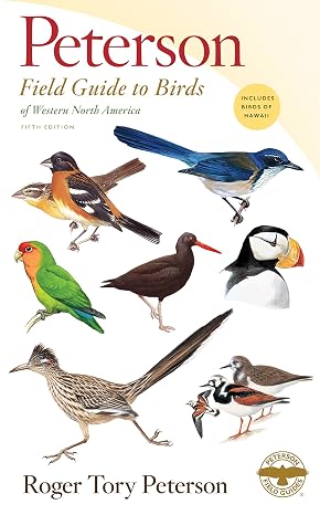 Peterson Field Guide To Birds Of Western North America, Fifth Edition: The Classic Birdwatching Guide Featuring All-New Images of Hawaii Species