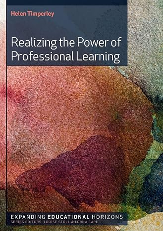 Realizing the power of professional learning (Expanding Educational Horizons (Quality))