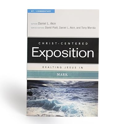 Exalting Jesus in Mark Christ-Centered Exposition Commentary Paperback – June 1, 2014