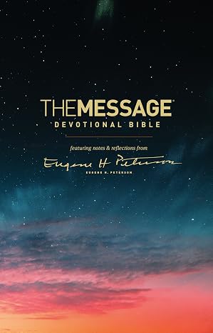 The Message Devotional Bible (Softcover): Featuring Notes and Reflections from Eugene H. Peterson
