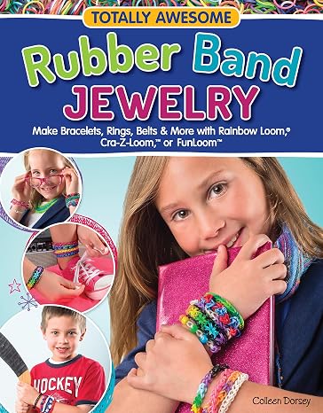 Totally Awesome Rubber Band Jewelry: Make Bracelets, Rings, Belts & More with Rainbow Loom (R), Cra-Z-Loom (TM), or FunLoom (TM) (Design Originals) 12 Creative Step-by-Step Projects for Hours of Fun